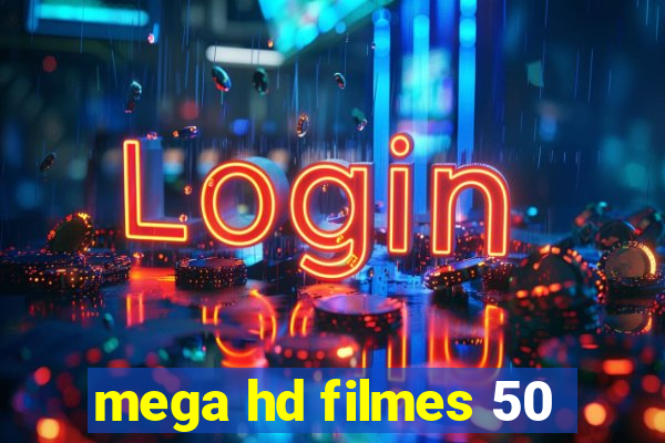 mega hd filmes 50